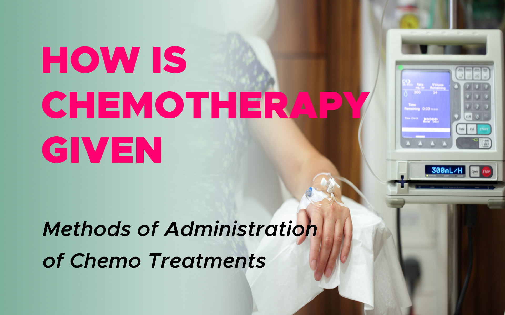How Is Chemotherapy Given?