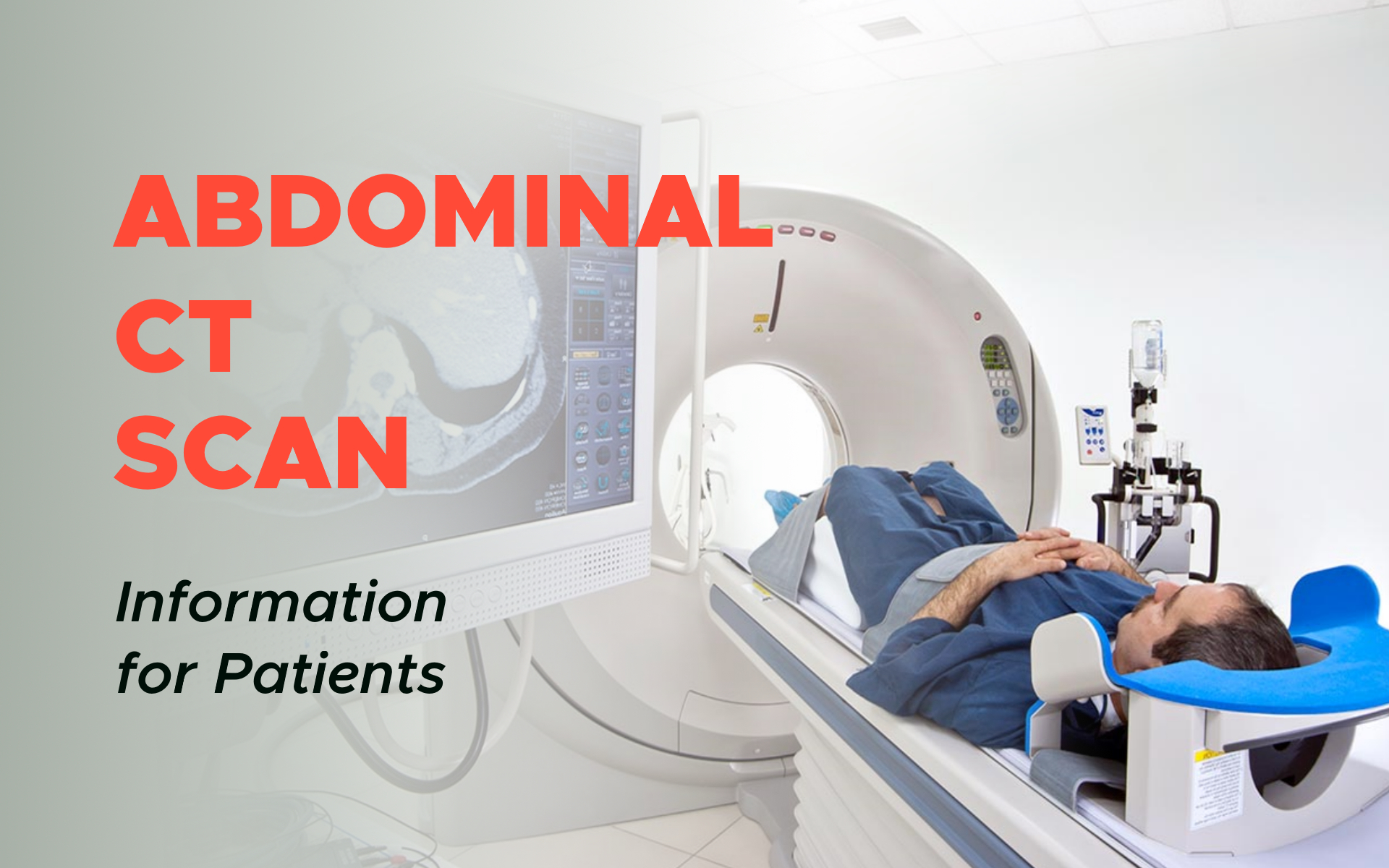 Abdominal CT Scan: Information for Patients